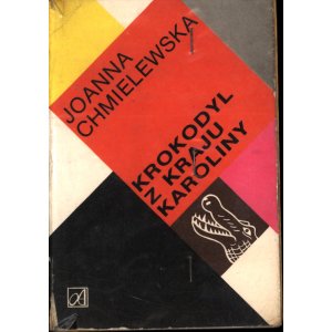 Joanna Chmielewska – Krokodyl z kraju Karoliny