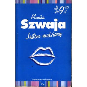 Monika Szwaja – Jestem nudziarą