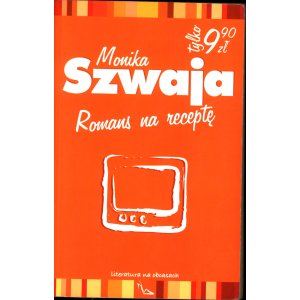 Monika Szwaja – Romans na receptę