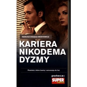 Tadeusz Dołęga-Mostowicz – Kariera Nikodema Dyzmy