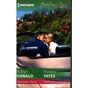 Robyn Donald / Maisey Yates – Tajemnica Marisy / Małżeństwo na pokaz