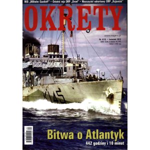 Okręty 4/2012 – ORP Orzeł, Wilhelm Gustloff, Bitwa o Atlantyk