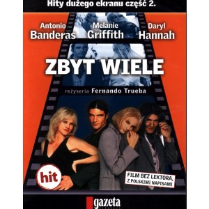 Zbyt wiele DVD – Antonio Banderas, Melanie Griffith, Daryl Hannah