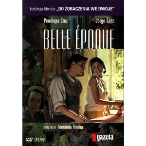 Belle Époque DVD – Penélope Cruz – Fernando Trueba – Gazeta Wyborcza