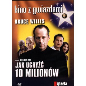 Jak ugryźć 10 milionów DVD – Bruce Willis, Matthew Perry