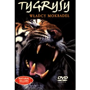Tygrysy – Władcy mokradeł DVD – Natural Killers – film dokumentalny